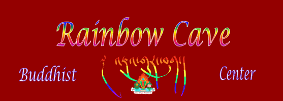 Rainbow cave - Buddhist Center